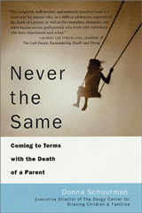 Never the Same: Coming to Terms With the Death of a Parent