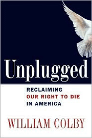 Unplugged Reclaiming Our Right to Die in America